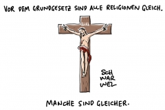 Gott und Staat im Streit um Bayerns Kruzifixe: Vor Grundgesetz sind alle Religionen und Weltanschauungen gleich